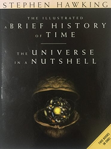 The Illustrated A Brief History Of Time The Universe In A Nutshell