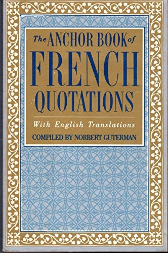 The Anchor Book of French Quotations