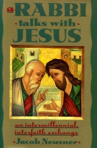 A Rabbi Talks with Jesus