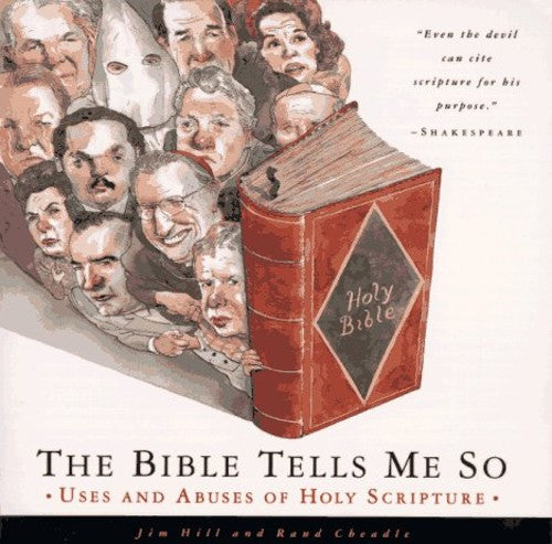 The Bible Tells ME So