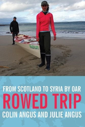 Rowed Trip - From Scotland To Syria By Oar