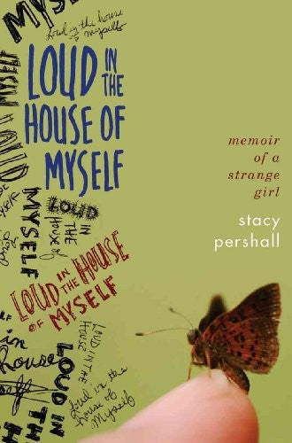 Loud in the House of Myself