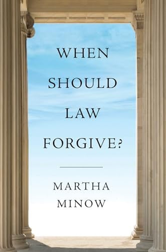 When Should Law Forgive?