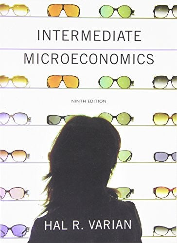 Intermediate Microeconomics a Modern Approach