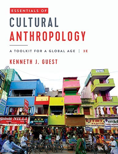 Essentials of Cultural Anthropology A Toolkit for a Global Age E