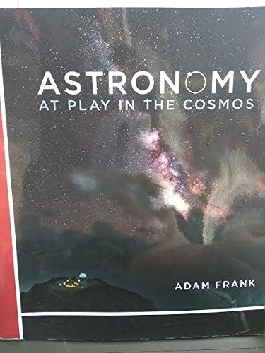 Astronomy At Play in the Cosmos