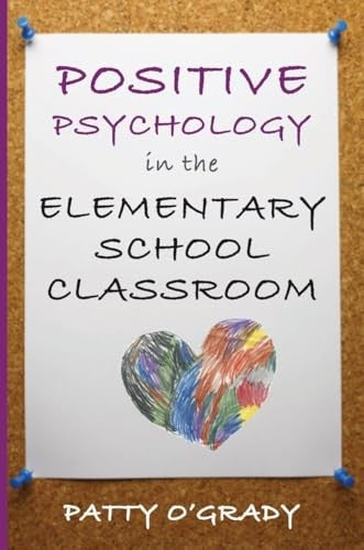 Positive Psychology in the Elementary School Classroom