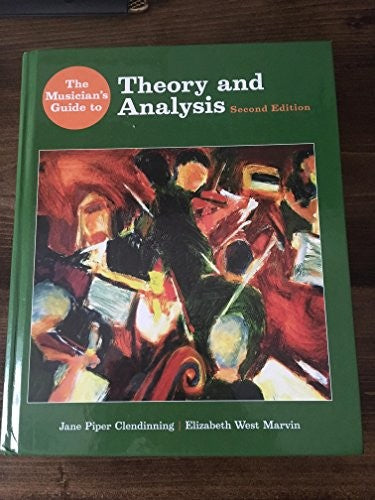 The Musician's Guide to Theory and Analysis