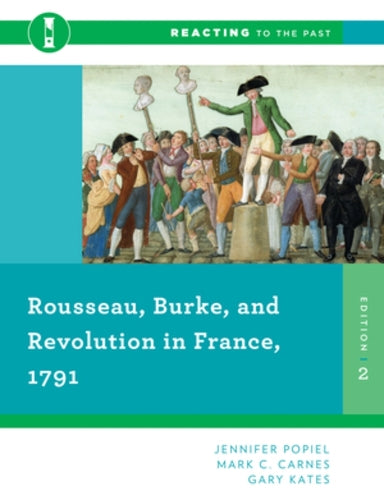 Rousseau, Burke, and Revolution in France, 1791
