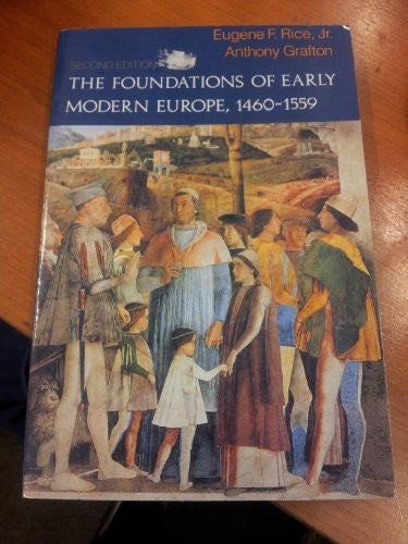 The Foundations of Early Modern Europe, 1460-1559