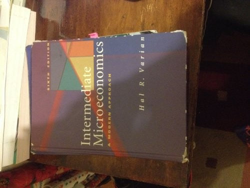 Intermediate Microeconomics: A Modern Approach