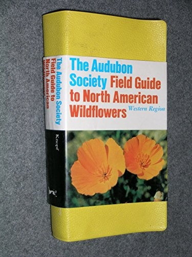 The Audubon Society Field Guide to North American Wildflowers (Western Region)