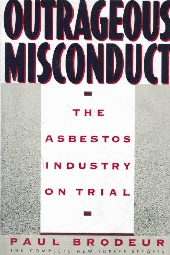 Outrageous Misconduct:the Abestos Industry on Trial