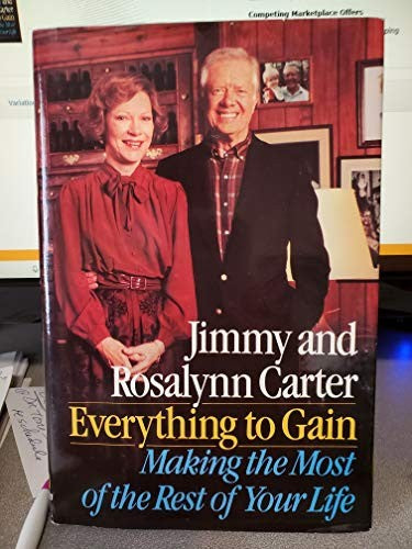 Everything to Gain:Making the Mostof the Rest of Your Life