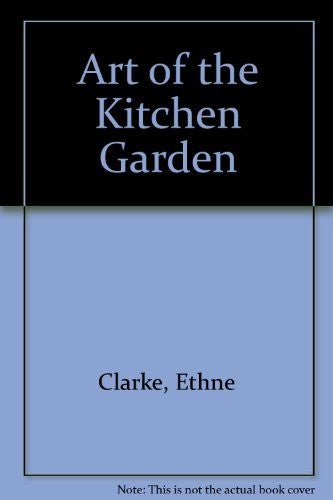Kitchen Garden, Art of