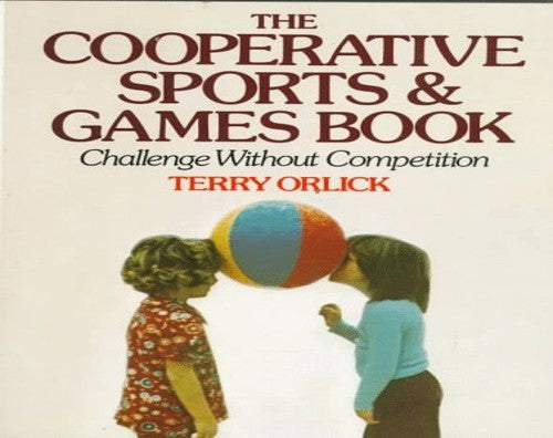 The Cooperative Sports and Games Book