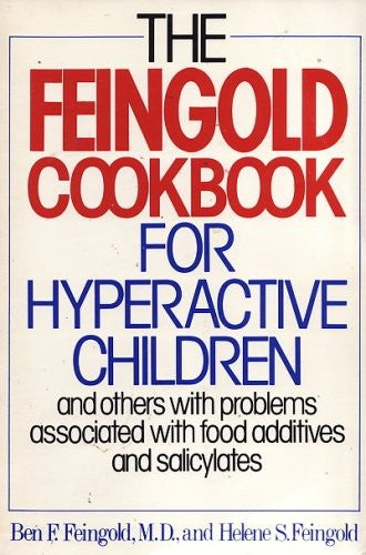 The Feingold Cookbook for the Hyperactive Child