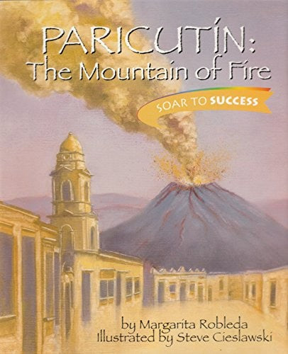 Paricutin, the mountain of fire (Soar to success)