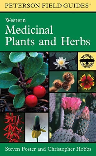 A Peterson Field Guide To Western Medicinal Plants And Herbs,