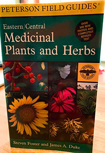 A Field Guide to Medicinal Plants and Herbs of Eastern and Central North America