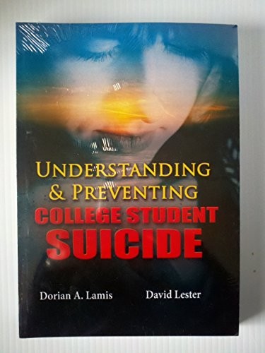 Understanding and Preventing College Student Suicide