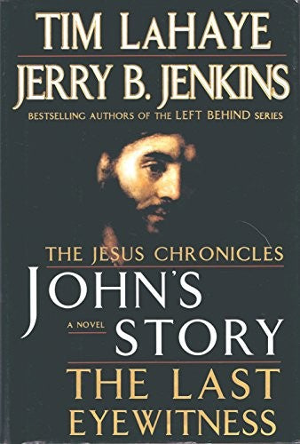 John's Story: The Last Eyewitness (the Jesus Chronicles)