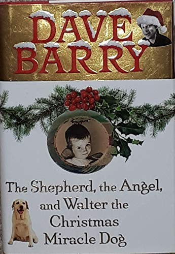 The Shepherd, the Angel, and Walter the Christmas Miracle Dog