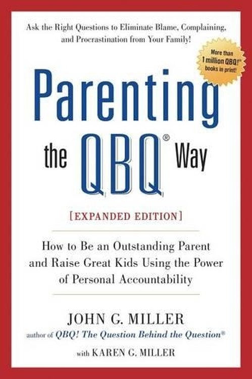 Parenting the QBQ Way