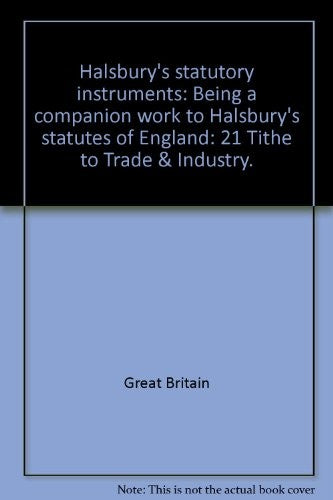 Halsbury's statutory instruments: Being a companion work to Halsbury's statutes of England