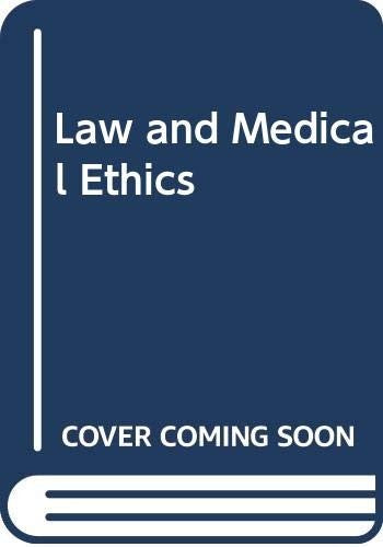 Law and Medical Ethics