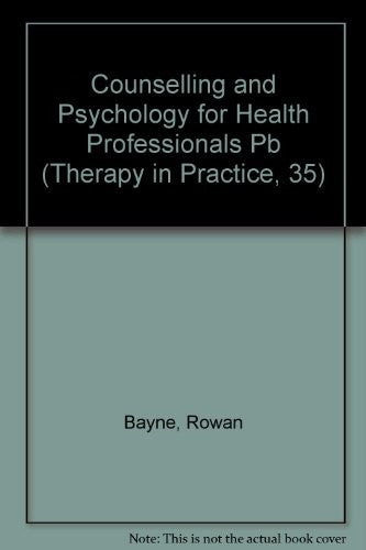 Counselling and Psychology for Health Professionals