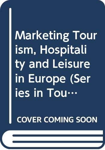 Marketing Tourism, Hospitality and Leisure in Europe