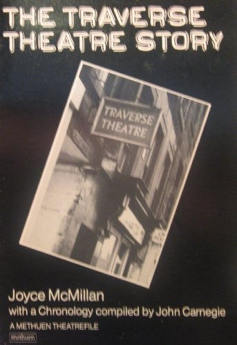 The Traverse Theatre Story 1963-88