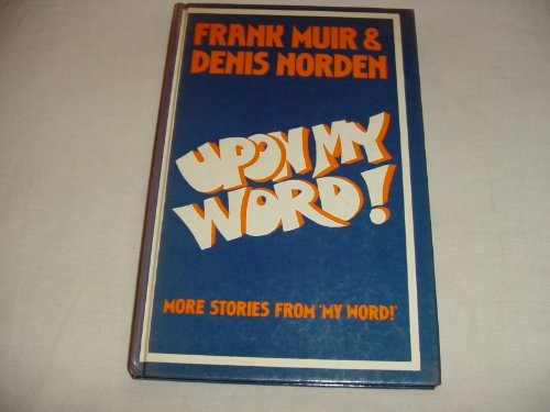 Upon My Word!