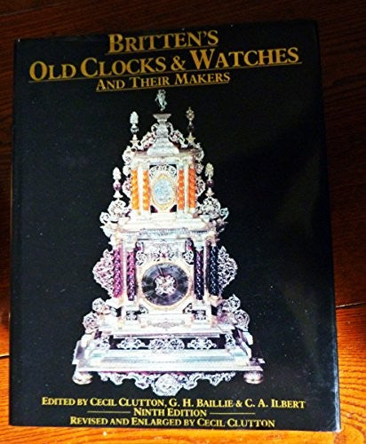 Old Clocks and Watches and Their Makers