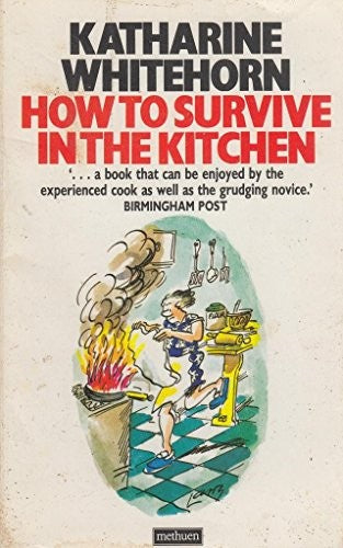 How to Survive in the Kitchen