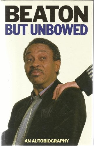 Beaton But Unbowed