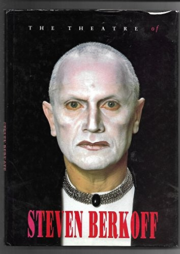 The Theatre of Steven Berkoff