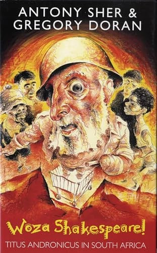 Woza Shakespeare Titus Andronicus In South Africa