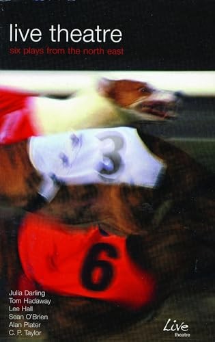 Live Theatre: Six Plays from the North East