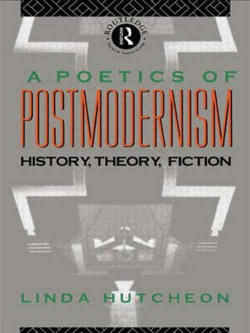 A Poetics of Postmodernism