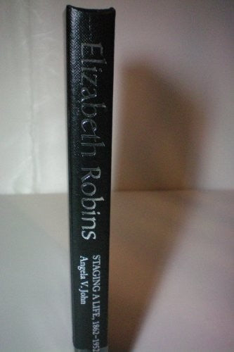 Elizabeth Robins: Staging a Life