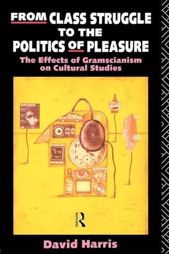 From Class Struggle to the Politics of Pleasure