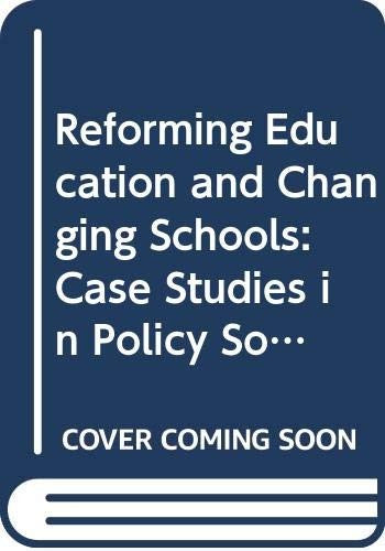 Reforming Education and Changing Schools