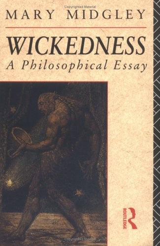Wickedness: A Philosophical Essay