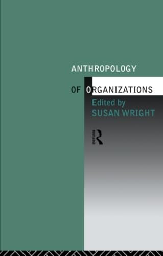 Anthropology of Organizations