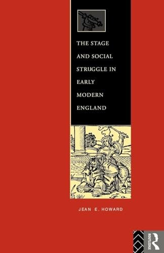 The Stage and Social Struggle in Early Modern England