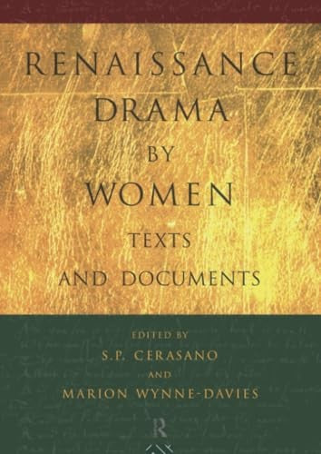 Renaissance Drama by Women: Texts and Documents