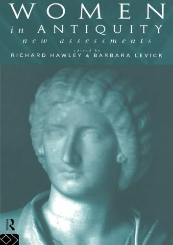 Women in Antiquity: New Assessments