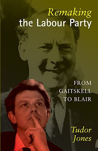 Remaking the Labour Party